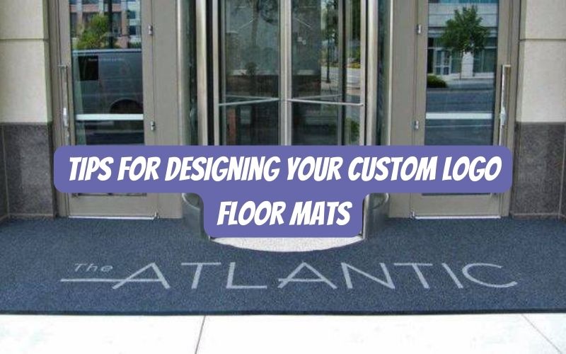 Tips For Designing Custom Floor Mats